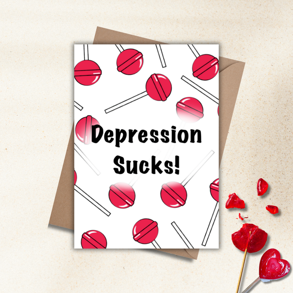 Depression Sucks Card