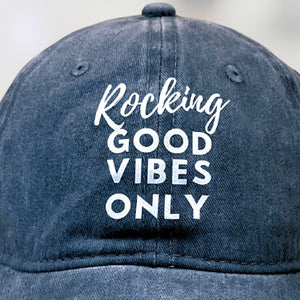 Rocking Good Vibes only baseball hat for chemo patient