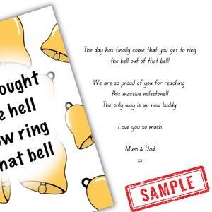 Sample message inside end. of chemo card - You fought like hell now ring that bell