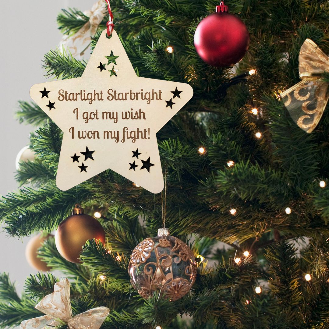 Gift idea for cancer survivor. Christmas tree decoration. Wooden star with the words 'Starlight Starbright, I got my wish, I won my fight'