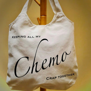 Tote Bag - Keeping All My Chemo Crap Together