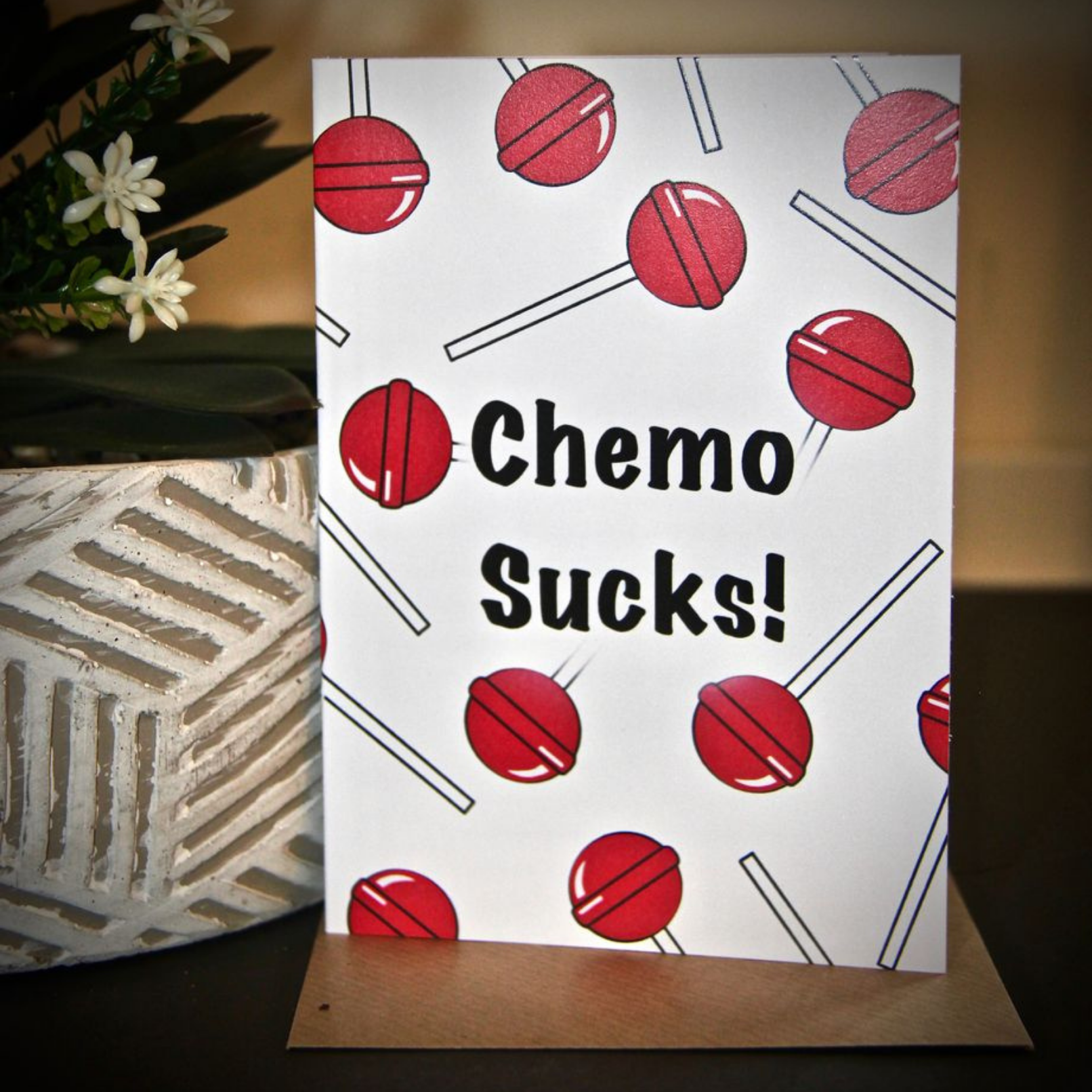 Card for someone going through chemo - Chemo Sucks